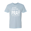 Load image into Gallery viewer, Just Pause and Pray Matthew 19:26 Shirt
