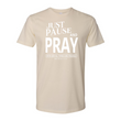 Load image into Gallery viewer, Just Pause and Pray Matthew 19:26 Shirt
