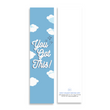 Load image into Gallery viewer, Inspirational Encouraging 8'X2' Bookmark | You Got This
