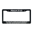 Load image into Gallery viewer, Psalm 37:23 The Steps Of A Good Man Are Ordered By the Lord and He Delights in His Way. | Christian License Plate Frame

