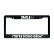 Load image into Gallery viewer, SMILE You’re Doing Great | Christian License Plate Frame
