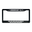 Load image into Gallery viewer, 1 Chronicles 16:11 Seek The Lord And His Strength, Seek His Face Continually. | Christian License Plate Frame

