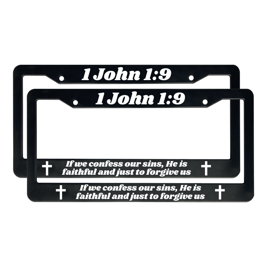 1 John 1:9 If We Confess Our Sins, He is Faithful And Just To Forgive Us. | Christian License Plate Frame