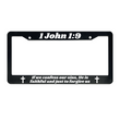 Load image into Gallery viewer, 1 John 1:9 If We Confess Our Sins, He is Faithful And Just To Forgive Us. | Christian License Plate Frame
