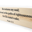 Load image into Gallery viewer, Psalm 23:3 He Restores My Soul Wood Decor
