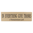 Load image into Gallery viewer, 1 Thessalonians 5:8 In Everything Give Thanks Wood Decor
