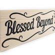 Load image into Gallery viewer, Blessed Beyond Belief Wood Decor
