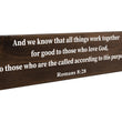 Load image into Gallery viewer, Romans 8:28 All Things Work Together For Good Wood Decor
