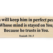 Load image into Gallery viewer, Isaiah 26:3 God Will Keep You In Perfect Peace Wood Decor
