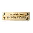 Load image into Gallery viewer, Lamentations 3:23 His Mercies Are New Every Morning  Wood Decor
