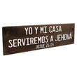 Load image into Gallery viewer, Josue 24 15 Yo Y Mi Casa Serviremos A Jehová Spanish Wood Decor
