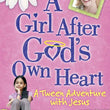Load image into Gallery viewer, A Girl After God's Own Heart®: A Tween Adventure with Jesus - Elizabeth George
