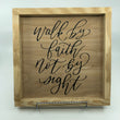 Load image into Gallery viewer, Walk By Faith Not By Sight Wood Decor
