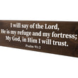 Load image into Gallery viewer, Psalm 91:2 God Is My Refuge and Fortress Wood Decor

