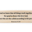 Load image into Gallery viewer, Romans 8:28 All Things Work Together For Good Wood Decor
