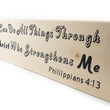 Load image into Gallery viewer, Philippians 4:13 I Can Do All Thing Through Christ Wood Decor
