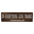 Load image into Gallery viewer, 1 Thessalonians 5:8 In Everything Give Thanks Wood Decor
