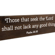 Load image into Gallery viewer, Psalm 34:10 Those That Seek The Lord Shall Not Lack Wood Decor
